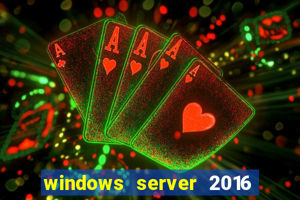 windows server 2016 download iso